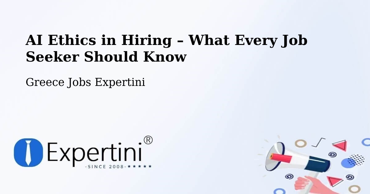 AI Ethics in Recruitment & Hiring – Koilás - Koilás, Greece Jobs Expertini