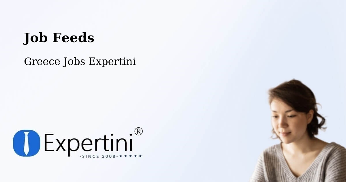 Job Listings Feed – Koilás - Greece Jobs Expertini