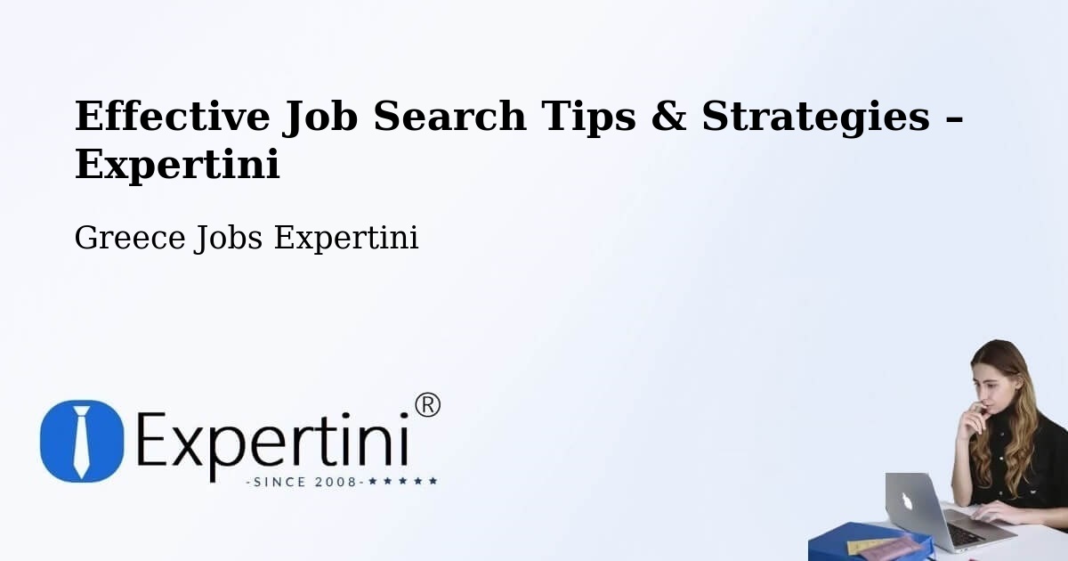 Job Search Tips & Strategies for Job Seekers – Koilás - Koilás, Greece Jobs Expertini