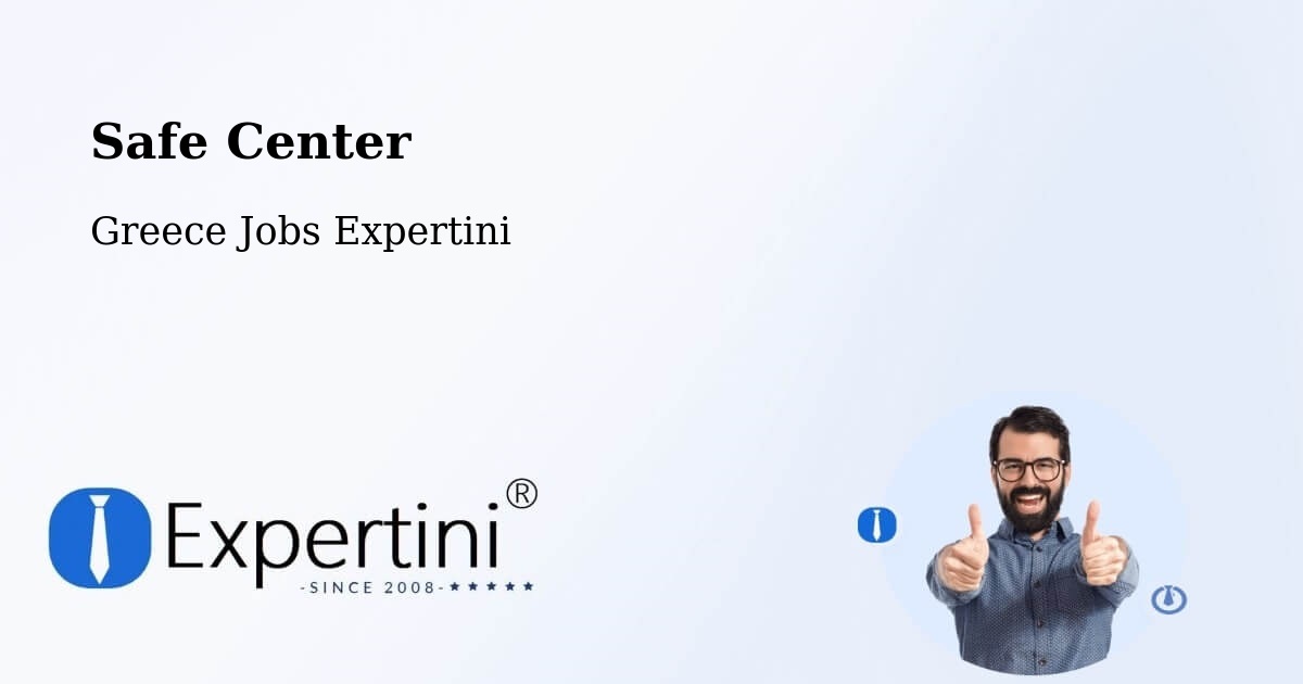 Safety Center – Koilás - Greece Jobs Expertini